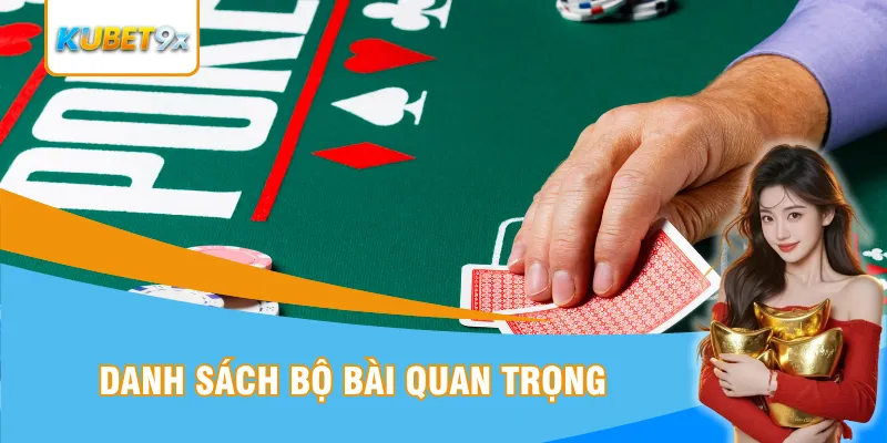 Danh sách bộ bài quan trọng cần ghi nhớ