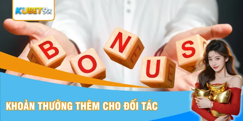 Khoản thưởng thêm cho đối tác