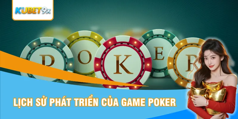 Lịch sử phát triển của game hot nhất poker