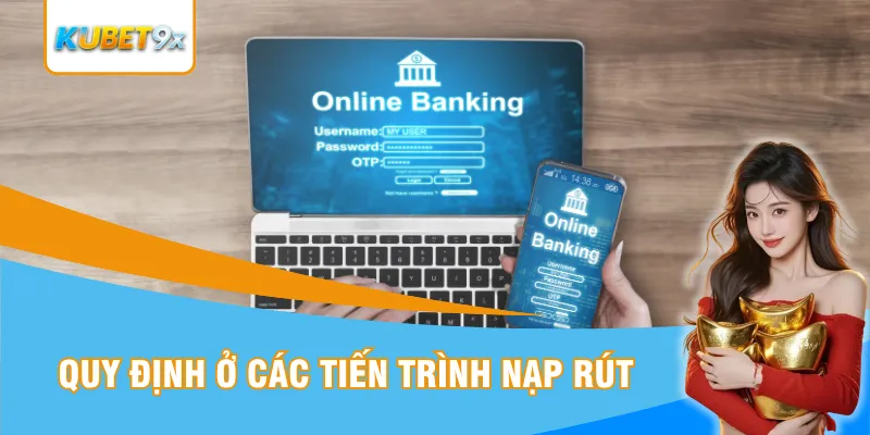 Quy định ở các tiến trình nạp rút