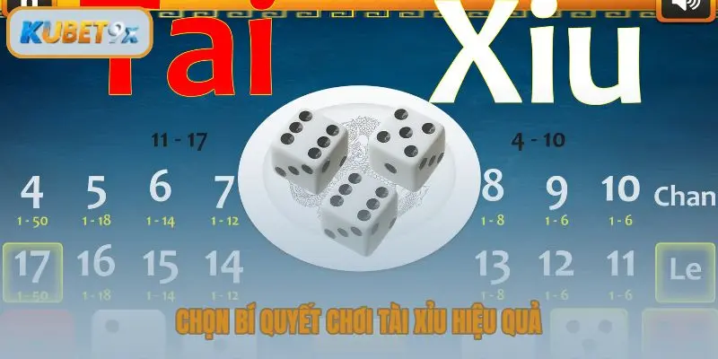 Chọn bí quyết chơi tài xỉu hiệu quả