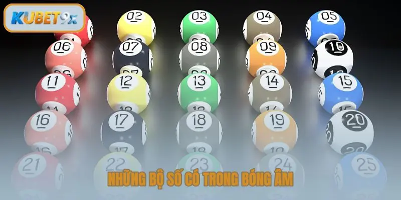 Những bộ số có trong bóng âm