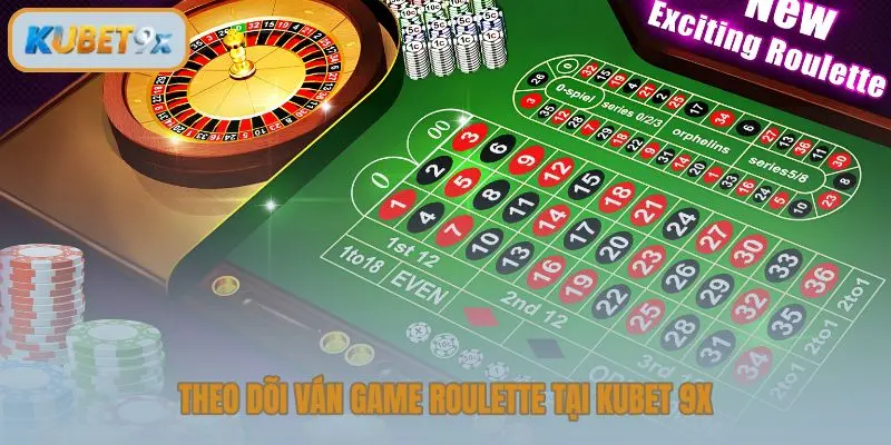 Theo dõi ván game Roulette tại Kubet 9x